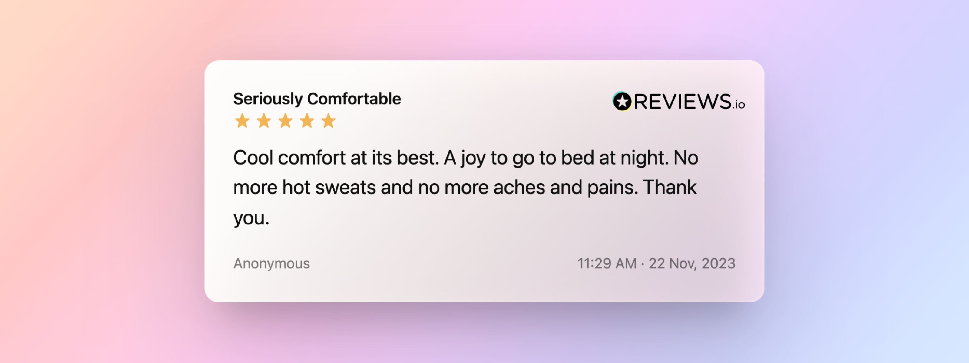 A 5 star review from a Seriously Comfortable customer who is no longer waking up at night due to night sweats